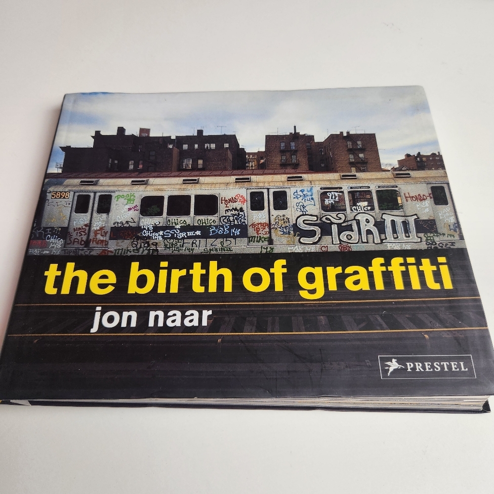  "The Birth of Graffiti" by Photographer Jon Naar, Published by Prestel. 